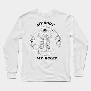 My Body, My Rules Long Sleeve T-Shirt